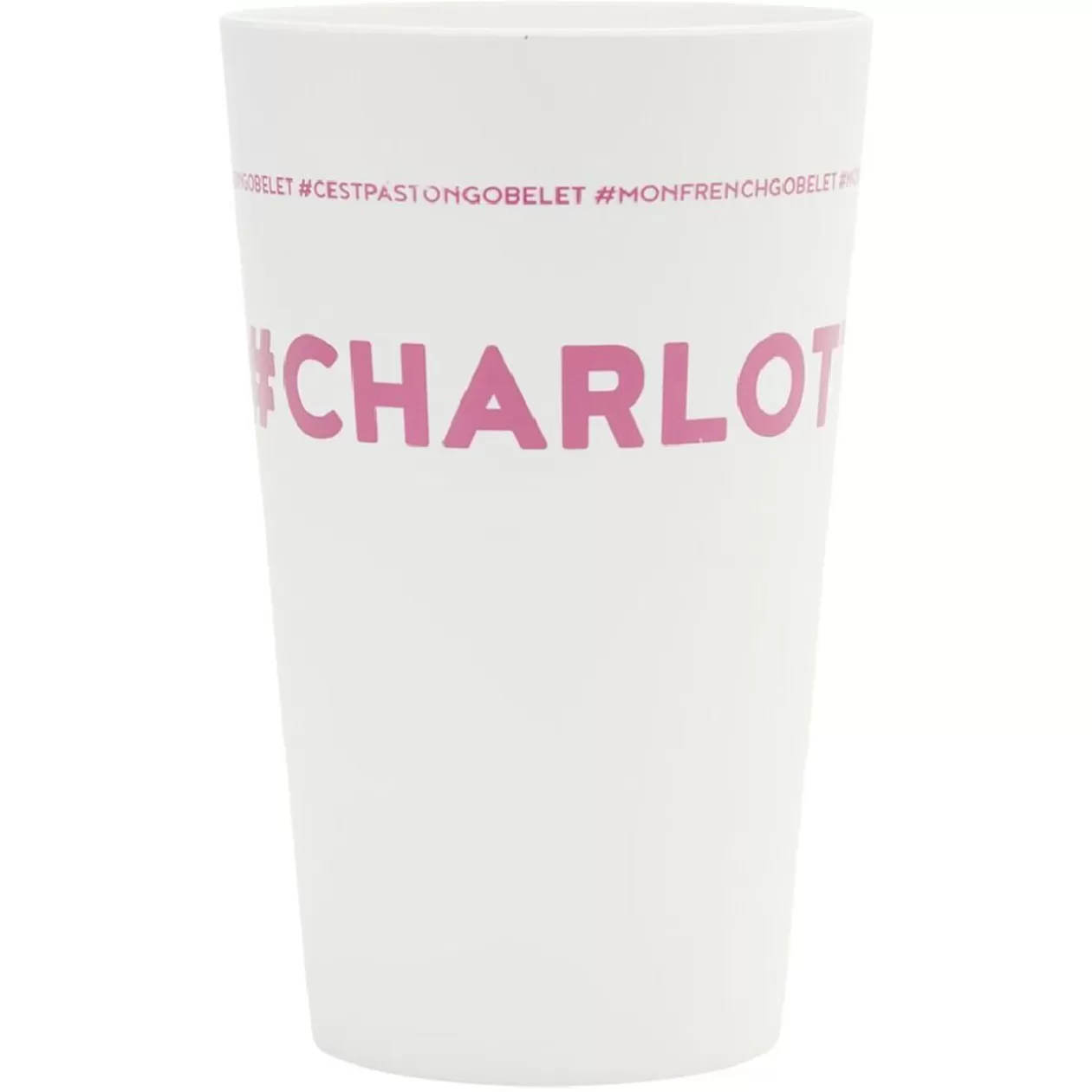 Gobelet plastique inscription #CHARLOTTE 33cl>Gifi Hot