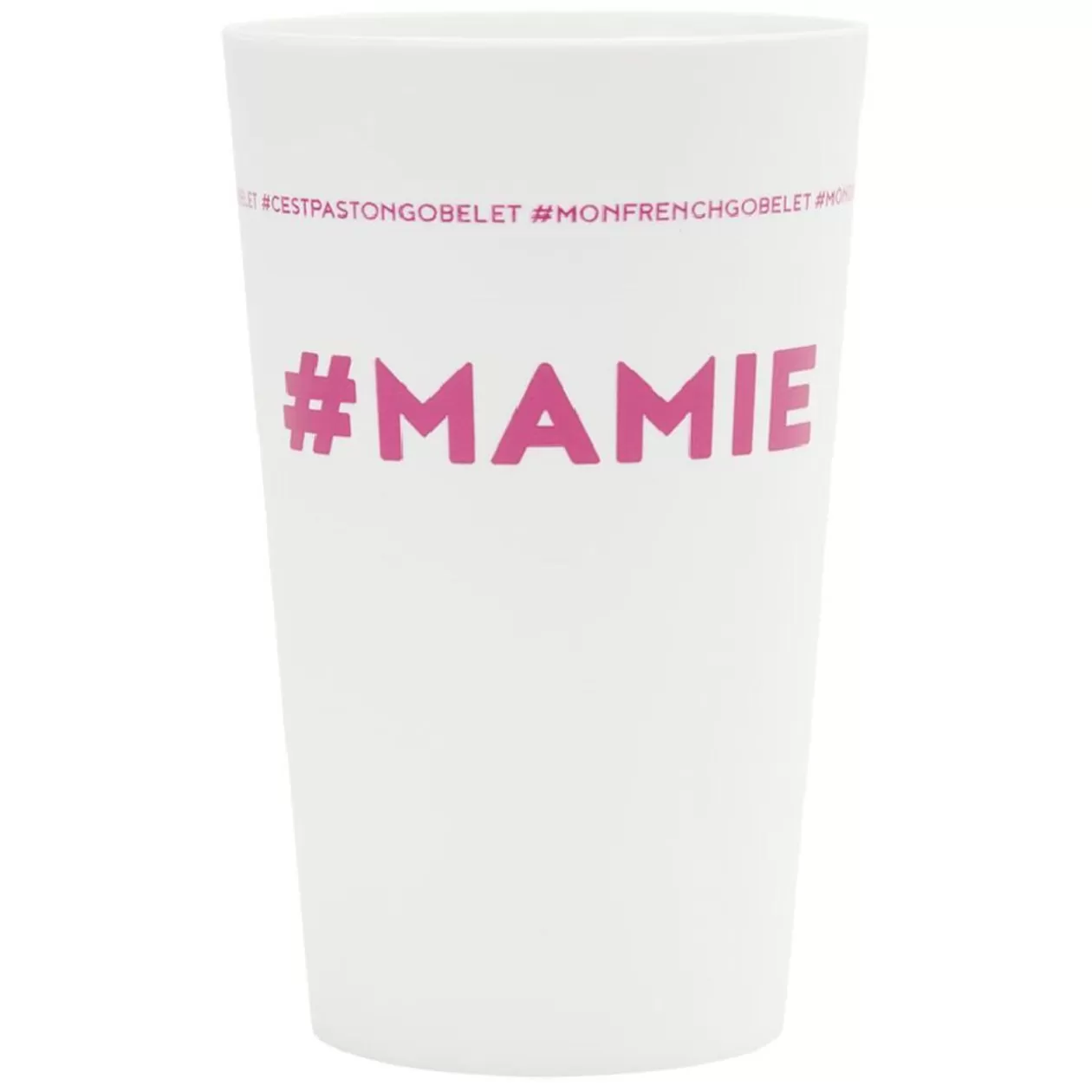 Gobelet plastique inscription #MAMIE 33cl>Gifi Outlet