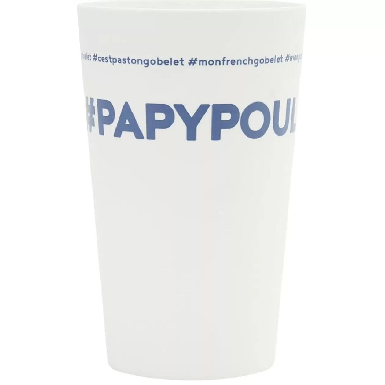 Gobelet plastique prénom #PAPYPOULE 33cl>Gifi Hot